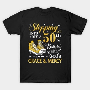 Stepping Into My 50th Birthday With God's Grace & Mercy Bday T-Shirt